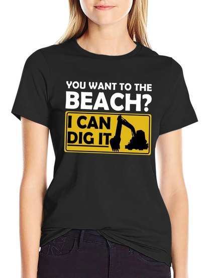 Beach Digger T-Shirt - Funny Excavator Tee