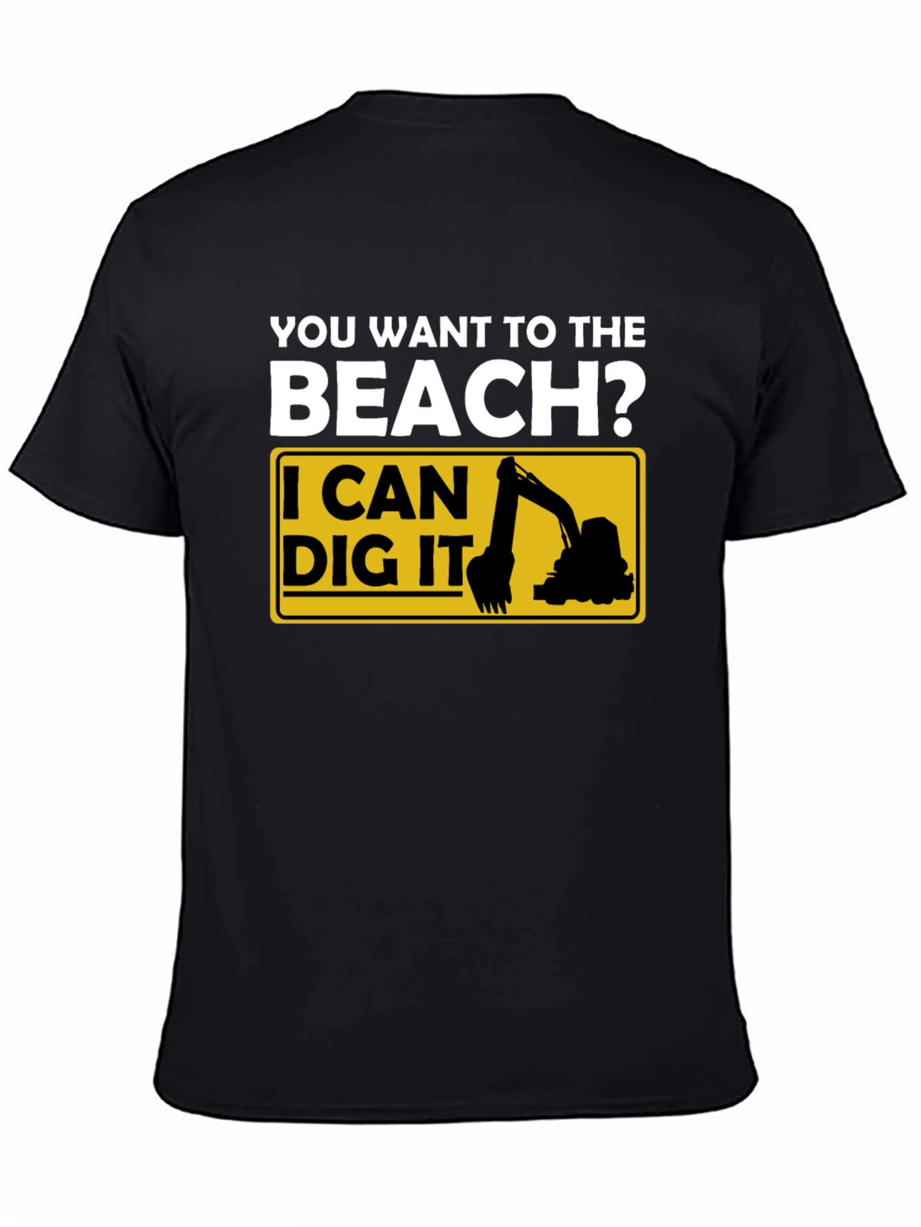 Beach Digger T-Shirt - Funny Excavator Tee
