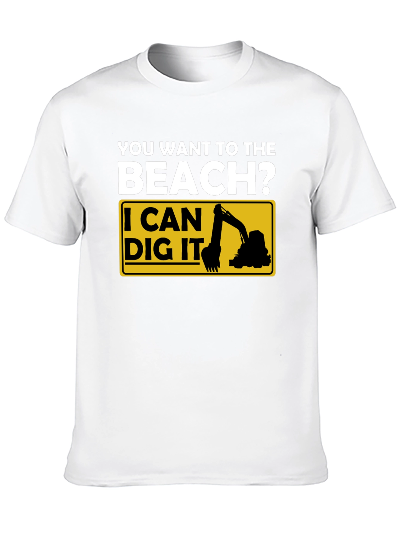 Beach Digger T-Shirt - Funny Excavator Tee
