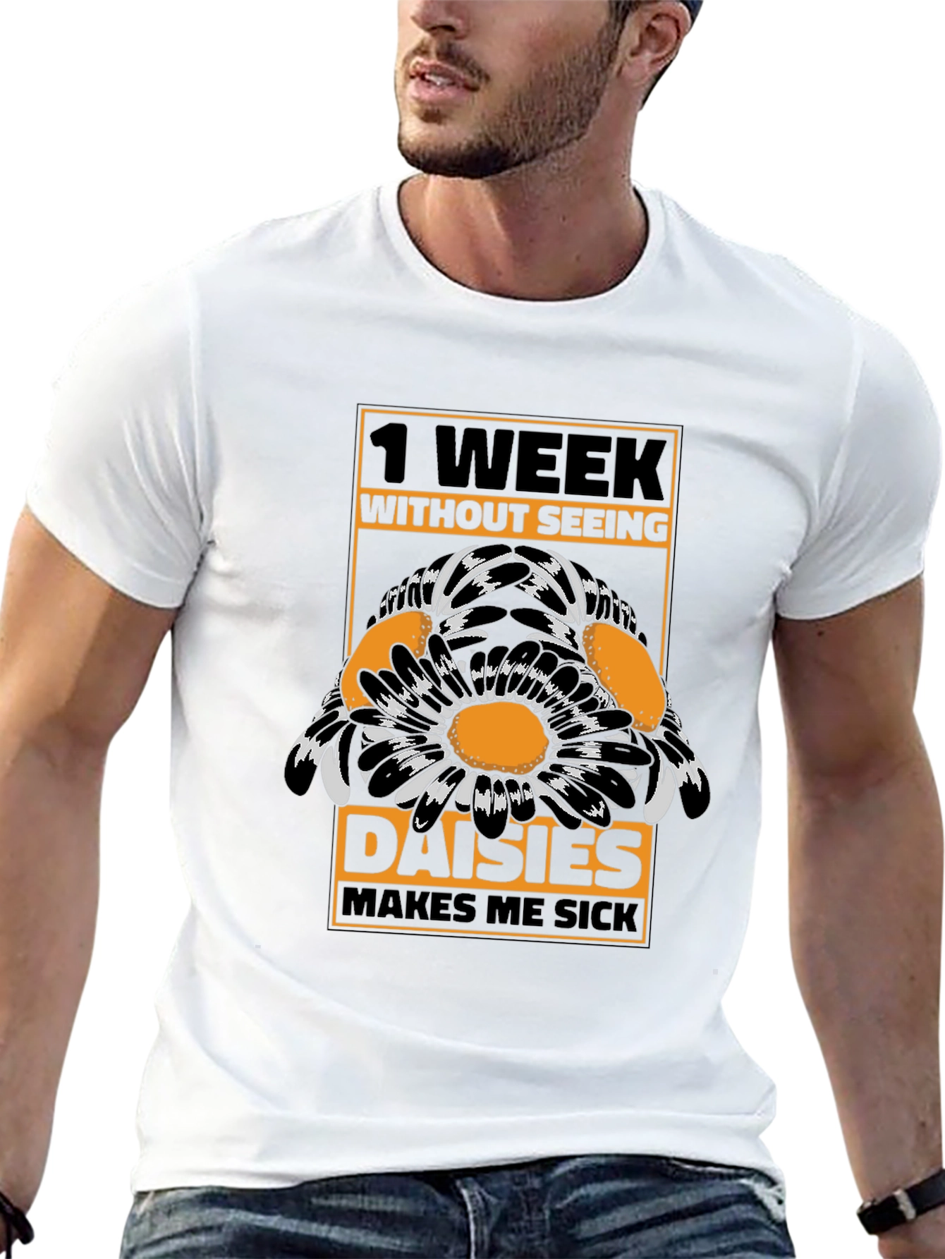 Funny Daisies T-Shirt - 1 Week Without Seeing
