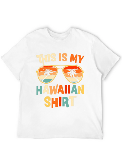 This is My Hawaiian Shirt Graphic Tee