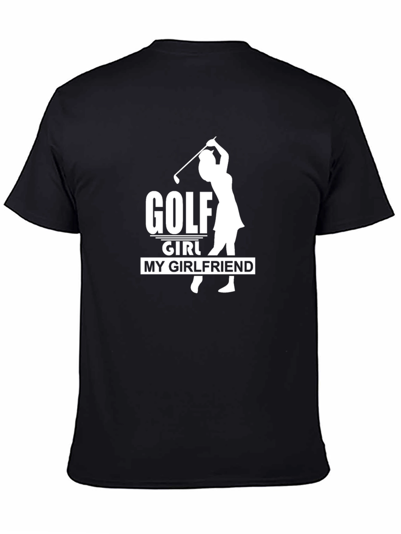 Golf Girl My Girlfriend T-Shirt - Black Cotton Tee