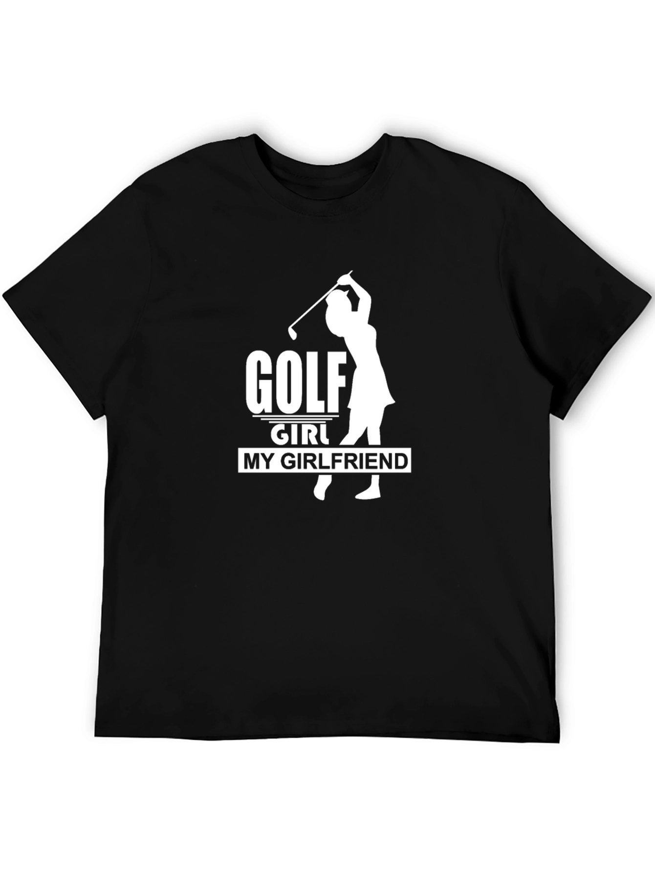 Golf Girl My Girlfriend T-Shirt - Black Cotton Tee
