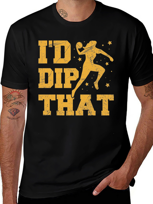 Id Dip That T-Shirt  Funny Dodgeball Tee