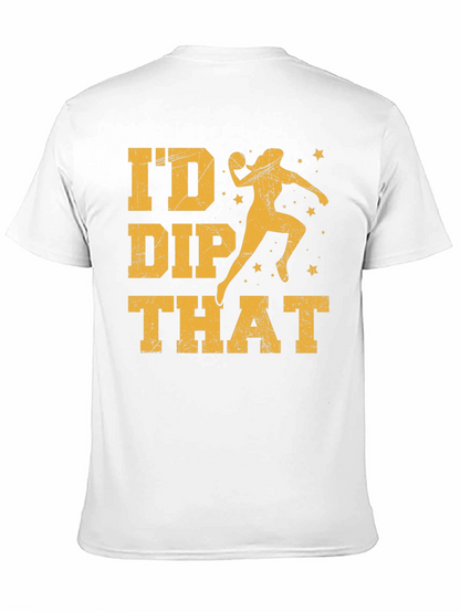 Id Dip That T-Shirt  Funny Dodgeball Tee