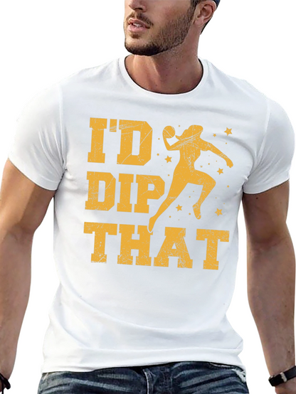 Id Dip That T-Shirt  Funny Dodgeball Tee