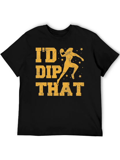 Id Dip That T-Shirt  Funny Dodgeball Tee