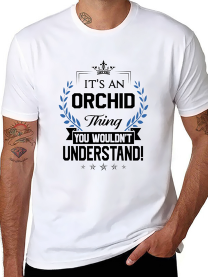 Its An Orchid Thing T-Shirt
