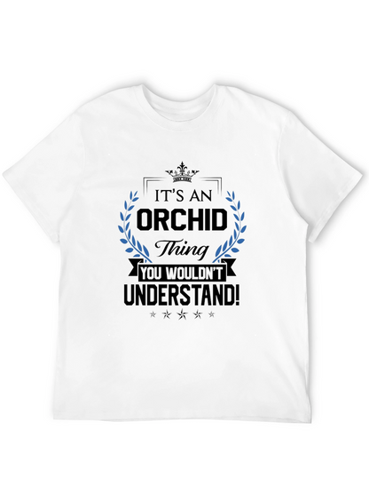 Its An Orchid Thing T-Shirt