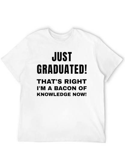 Just Graduated! Funny Novelty T-Shirt