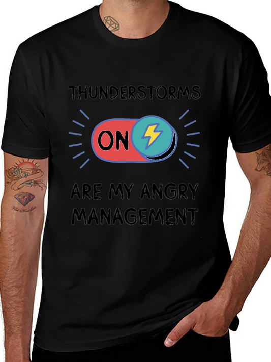 Thunderstorms Are My Angry Management T-Shirt