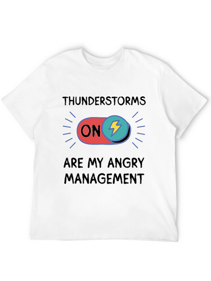 Thunderstorms Are My Angry Management T-Shirt