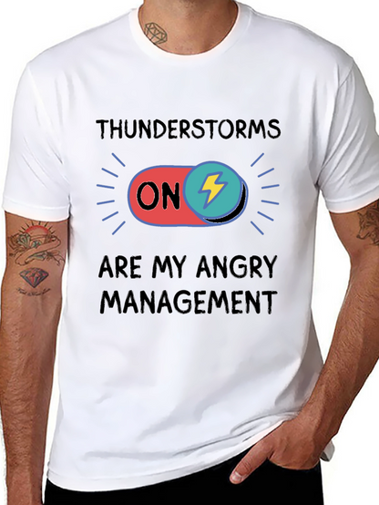 Thunderstorms Are My Angry Management T-Shirt
