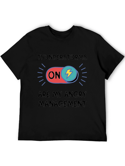 Thunderstorms Are My Angry Management T-Shirt