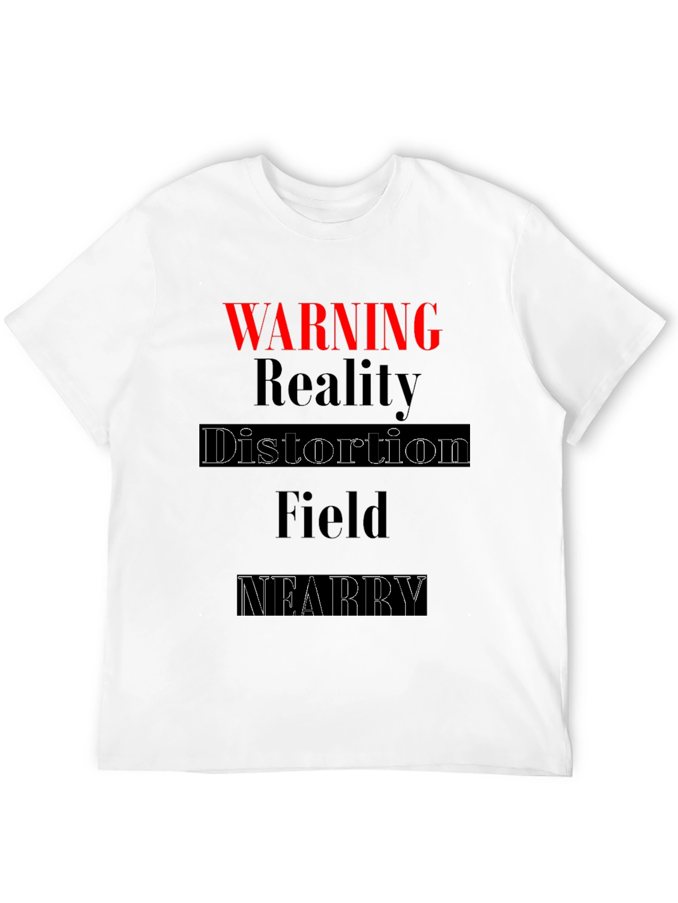 Warning Reality Distortion Field T-Shirt
