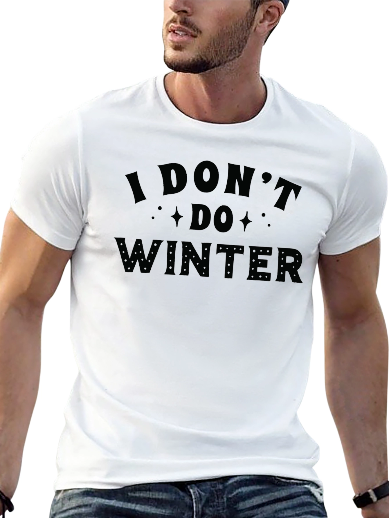 I Dont Do Winter Graphic T-Shirt