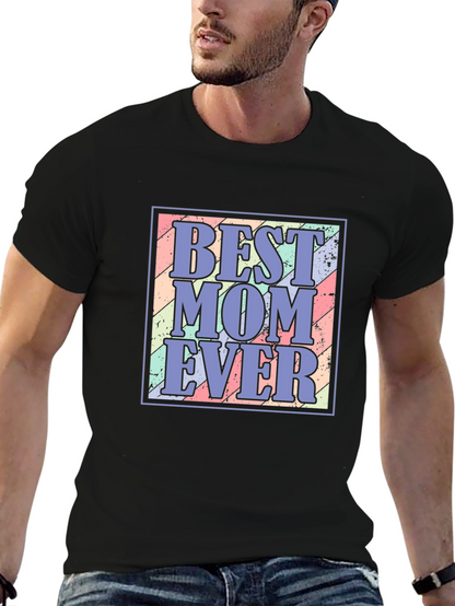 Best Mom Ever T-Shirt - Trendy Mothers Day Gift!