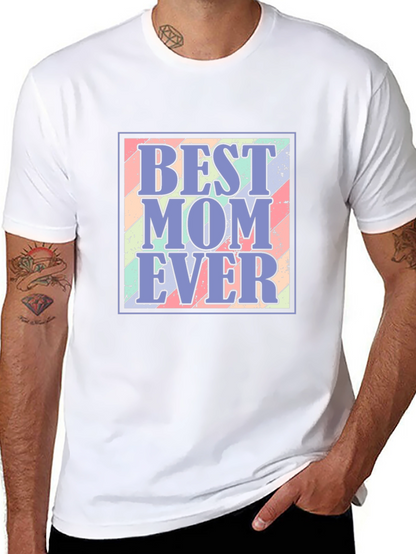 Best Mom Ever T-Shirt - Trendy Mothers Day Gift!