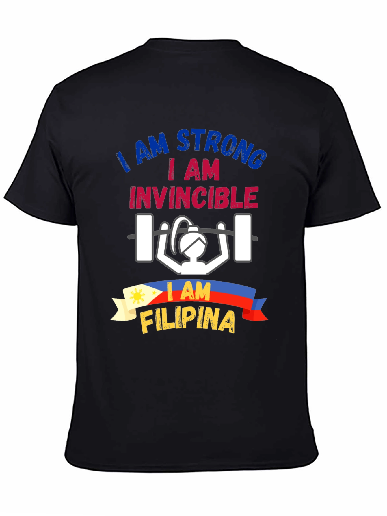 Strong Filipina T-Shirt: I am Strong Invincible Tee