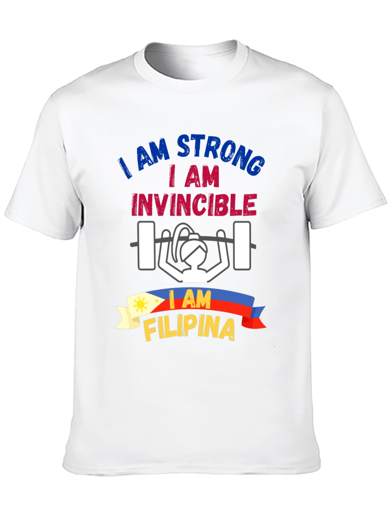 Strong Filipina T-Shirt: I am Strong Invincible Tee