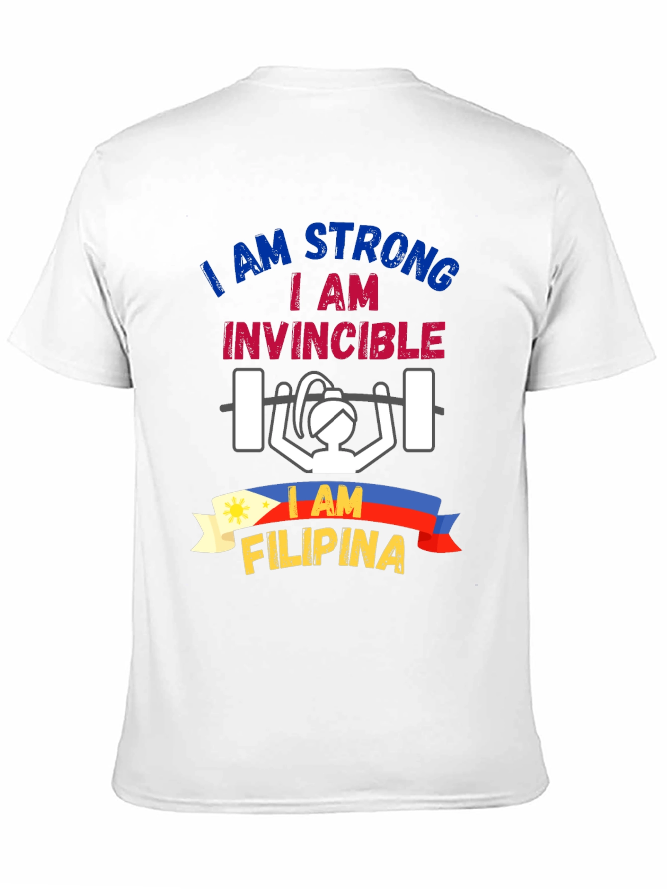 Strong Filipina T-Shirt: I am Strong Invincible Tee