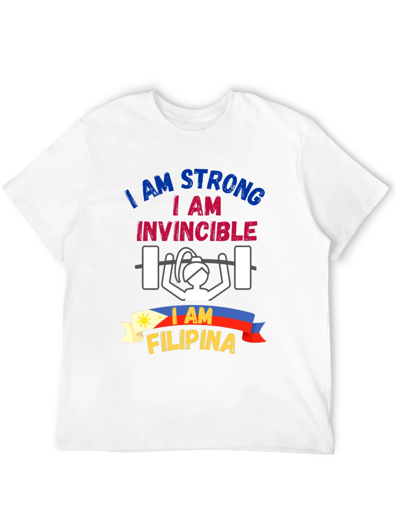 Strong Filipina T-Shirt: I am Strong Invincible Tee
