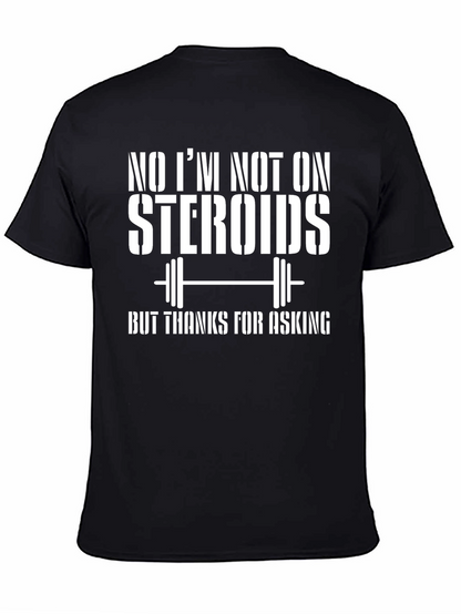 Funny Steroid T-Shirt - Gym Humor Tee
