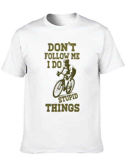 Dont Follow Me Funny Cycling T-Shirt