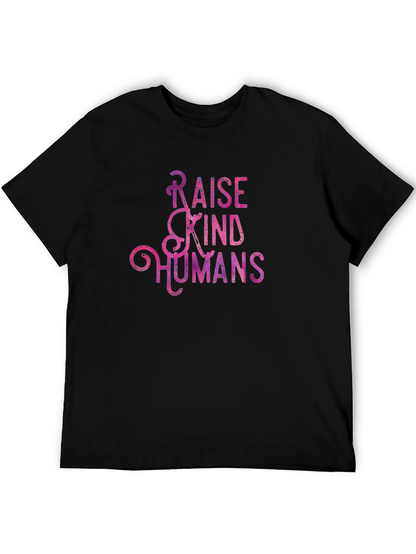 Raise Kind Humans Graphic Tee - Black Cotton T-Shirt