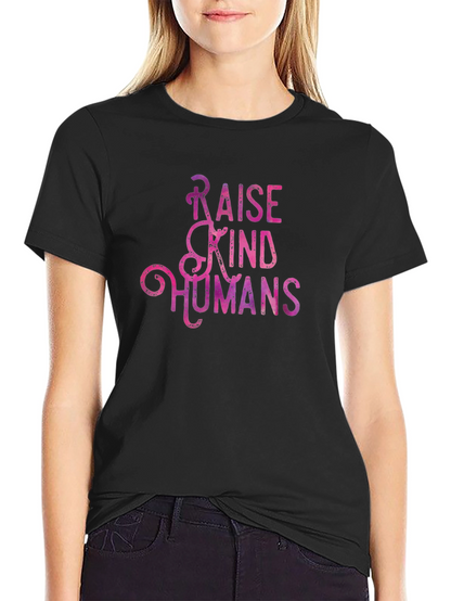 Raise Kind Humans Graphic Tee - Black Cotton T-Shirt