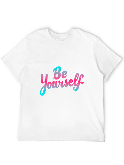 Be Yourself Graphic Tee - Trendy Casual T-Shirt