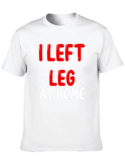 I Left My Leg At Home T-Shirt Funny Runner