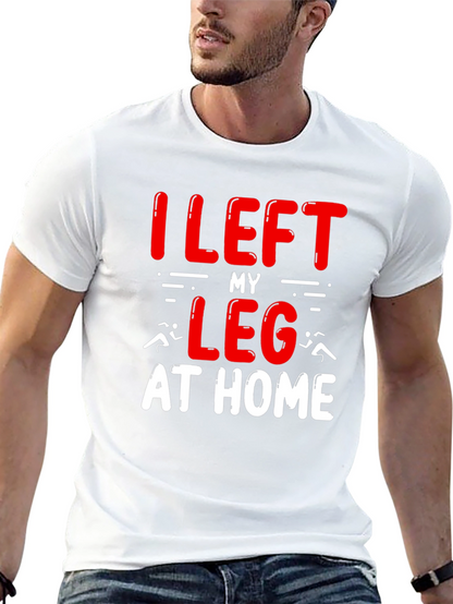 I Left My Leg At Home T-Shirt Funny Runner
