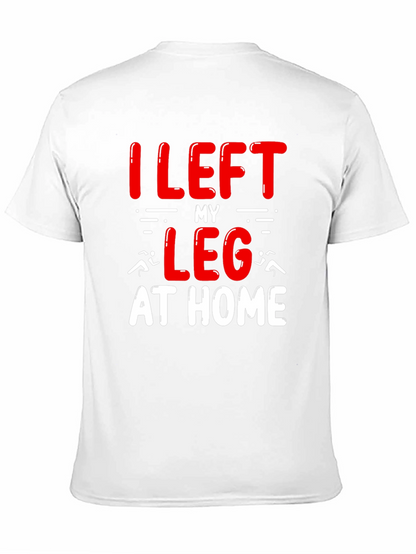 I Left My Leg At Home T-Shirt Funny Runner