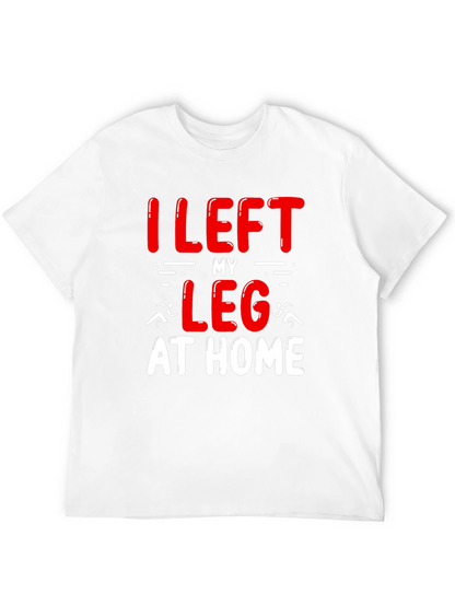 I Left My Leg At Home T-Shirt Funny Runner