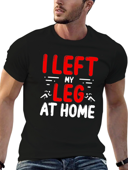 I Left My Leg At Home T-Shirt Funny Runner