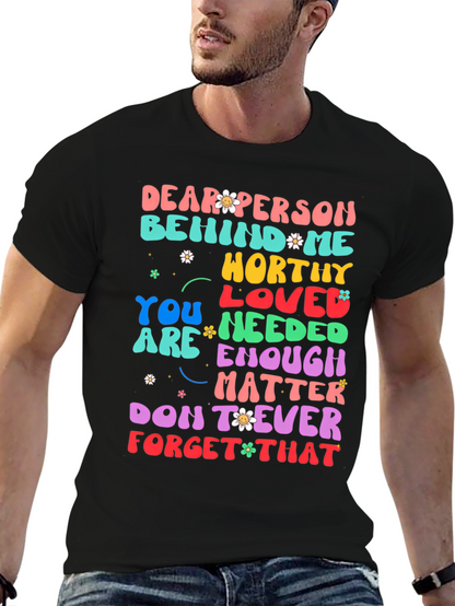 Inspirational Graphic Tee - Dear Person Behind Me