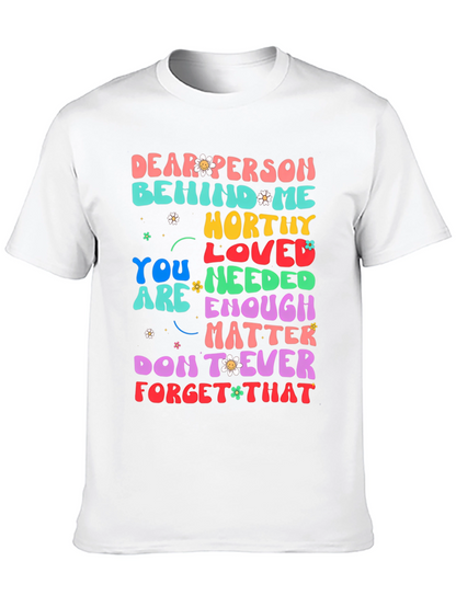 Inspirational Graphic Tee - Dear Person Behind Me