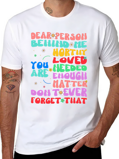 Inspirational Graphic Tee - Dear Person Behind Me