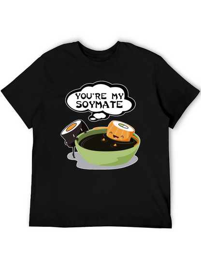 Youre My Soymate T-Shirt - Cute Sushi Graphic Tee