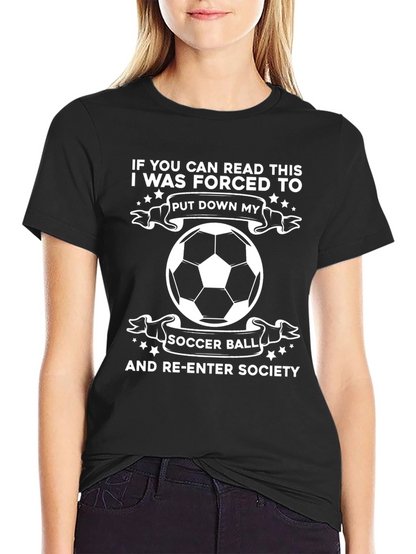 Funny Soccer Ball T-Shirt: Re-Enter Society Tee