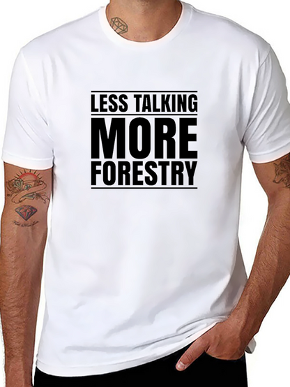 Less Talking More Forestry Black T-Shirt