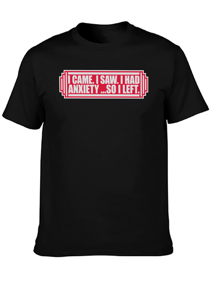 I Came I Saw I Had Anxiety T-Shirt