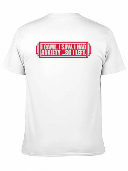 I Came I Saw I Had Anxiety T-Shirt