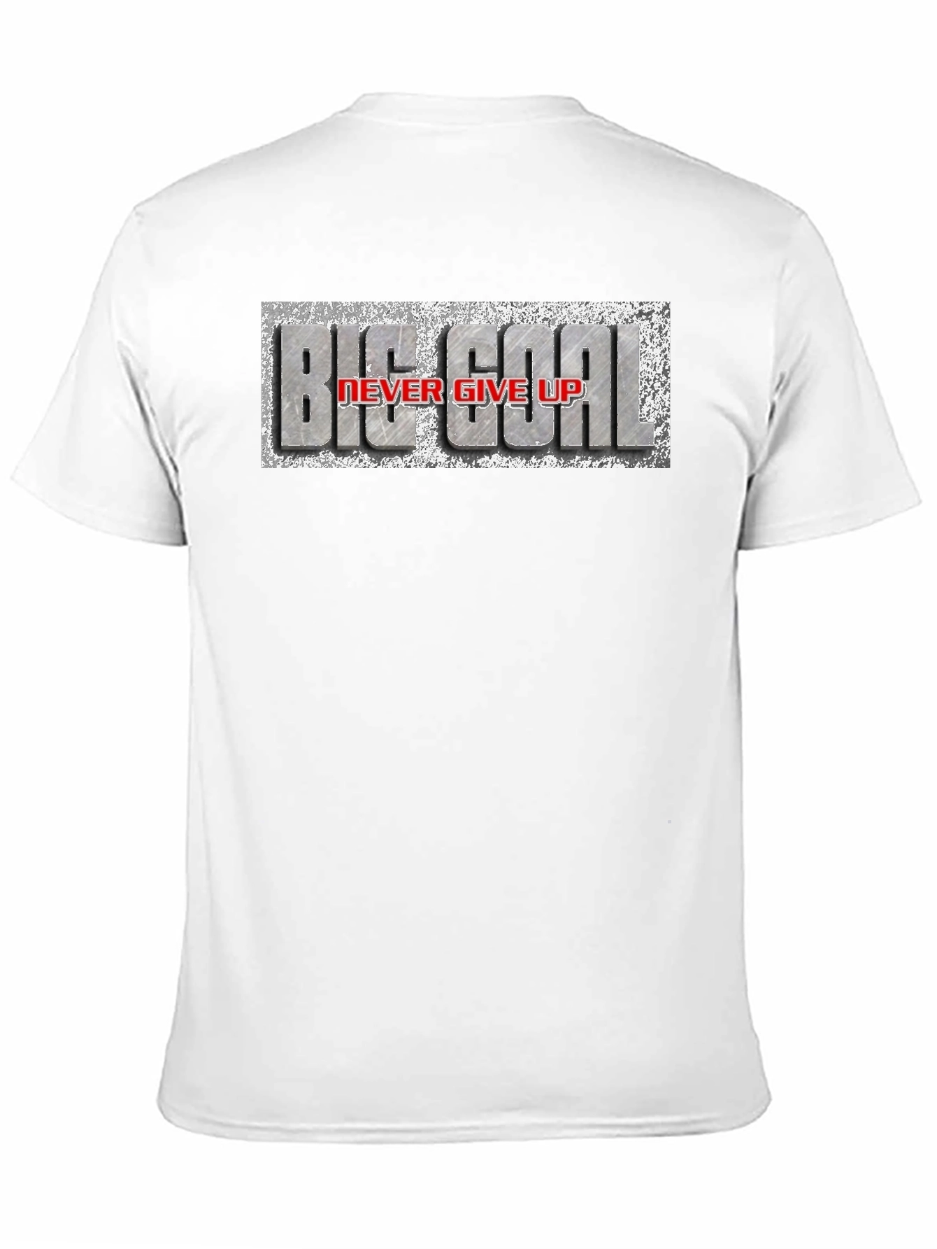 Big Goal Never Give Up T-Shirt