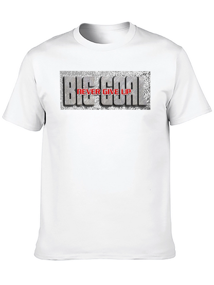 Big Goal Never Give Up T-Shirt