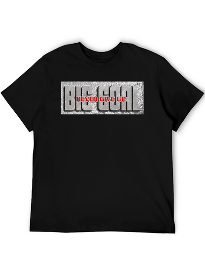 Big Goal Never Give Up T-Shirt