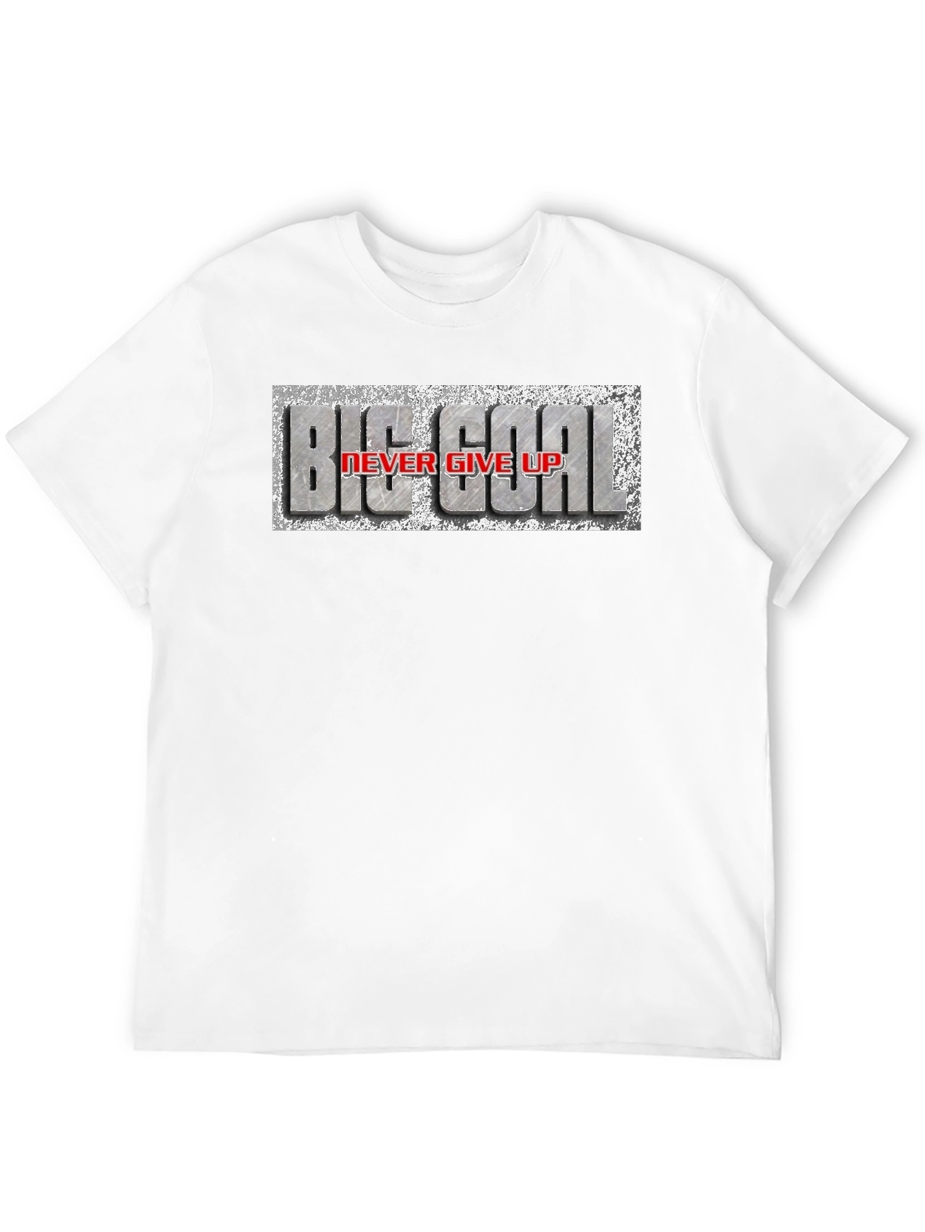 Big Goal Never Give Up T-Shirt