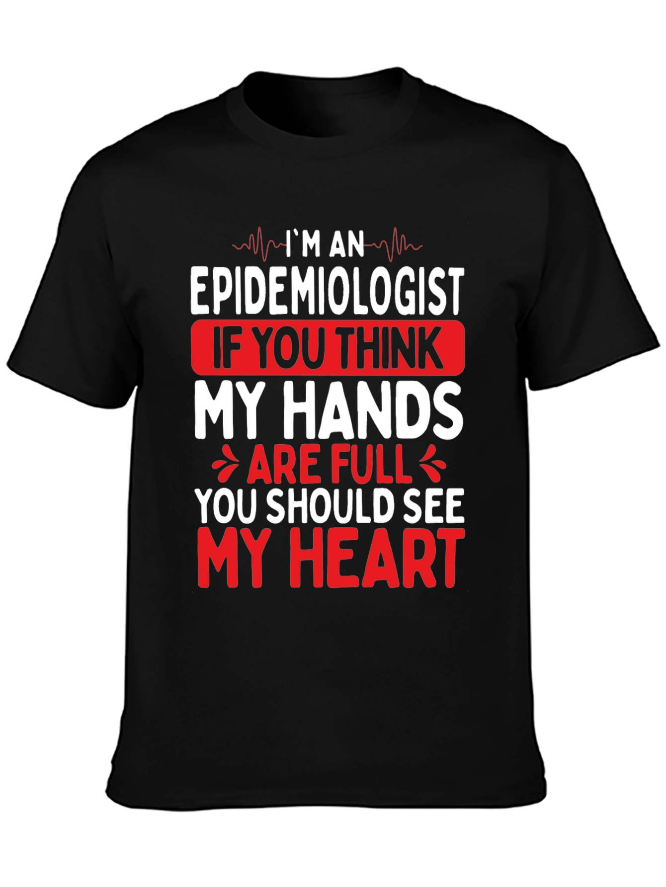 Epidemiologist Heart Graphic T-Shirt - Black