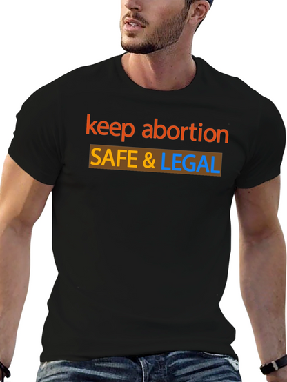 Keep Abortion Safe & Legal Black T-Shirt